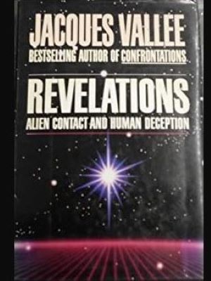 Revelations: Alien Contact and Human Deception