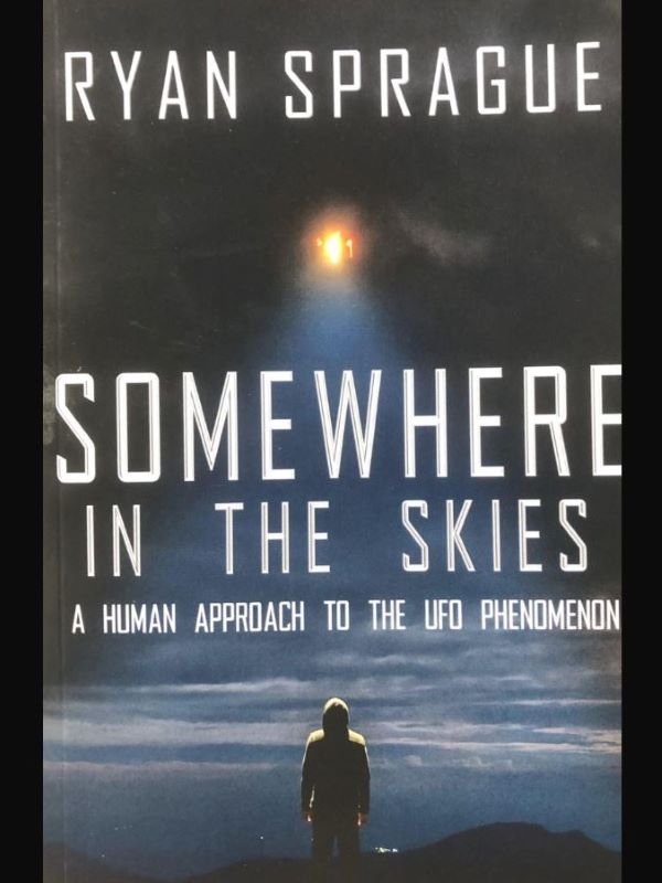 Somewhere in the Skies: A Human Approach to the UFO Phenomenon