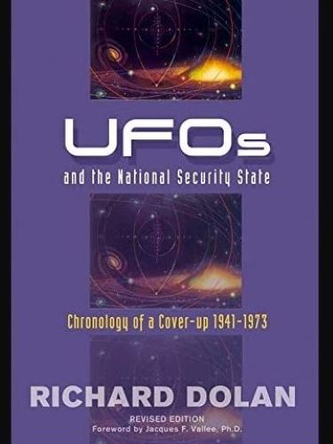 UFOs and the National Security State: Chronology of a Coverup, 1941-1973