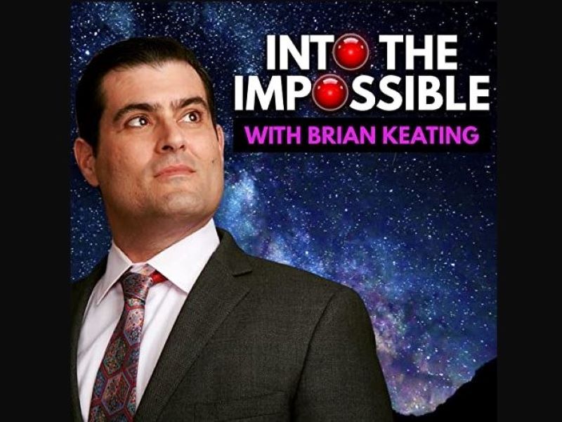 Into the Impossible with Brian Keating